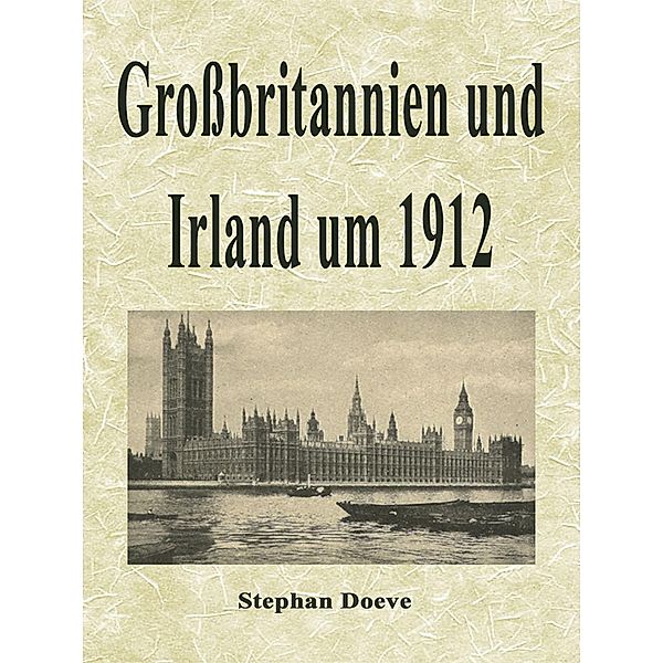 Großbritannien und Irland um 1912, Stephan Doeve