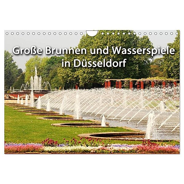 Grosse Brunnen und Wasserspiele in Düsseldorf (Wandkalender 2024 DIN A4 quer), CALVENDO Monatskalender, Düsseldorf, Michael Jäger