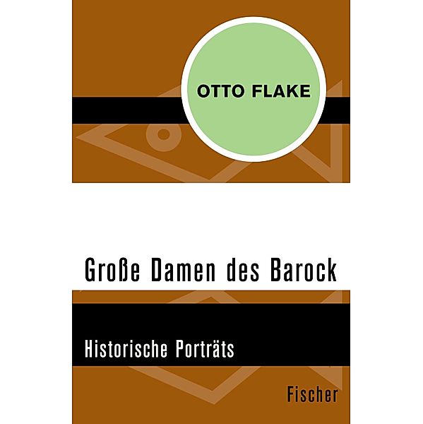 Große Damen des Barock, Otto Flake