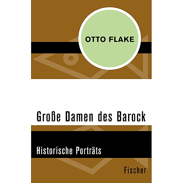 Große Damen des Barock, Otto Flake