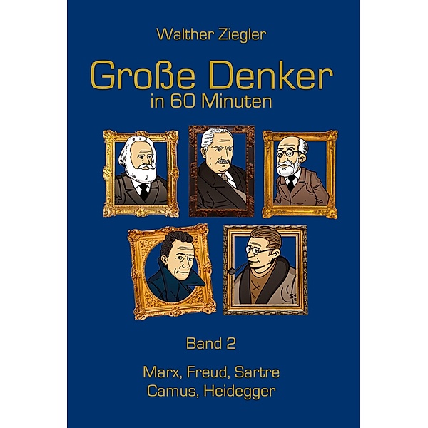 Große Denker in 60 Minuten - Band 2, Walther Ziegler