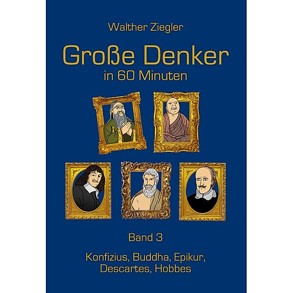 Große Denker in 60 Minuten - Band 3, Walther Ziegler