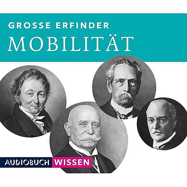 Große Erfinder: Mobilität, 2 Audio-CDs, AudiobuchWissen