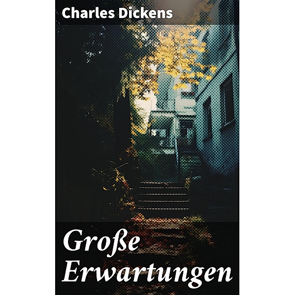 Große Erwartungen, Charles Dickens