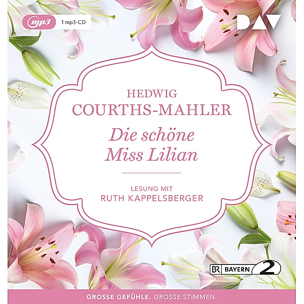 Grosse Gefühle. Grosse Stimmen - Die schöne Miss Lilian,1 Audio-CD, 1 MP3, Hedwig Courths-Mahler