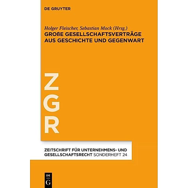 Grosse Gesellschaftsverträge aus Geschichte und Gegenwart / Zeitschrift für Unternehmens- und Gesellschaftsrecht/ ZGR Sonderheft Bd.24