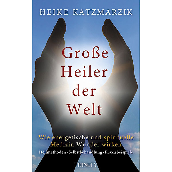 Große Heiler der Welt, Heike Katzmarzik