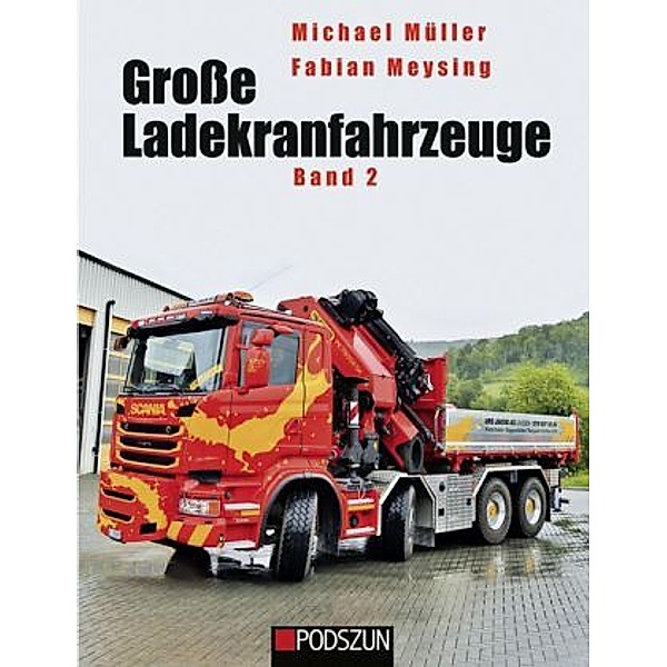 Grosse Ladekranfahrzeuge, Michael Müller, Fabian Meysing