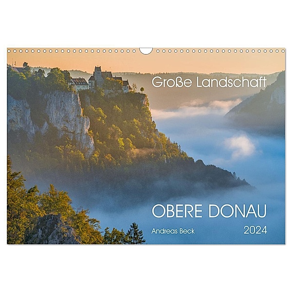 Große Landschaft Obere Donau (Wandkalender 2024 DIN A3 quer), CALVENDO Monatskalender, Andreas Beck