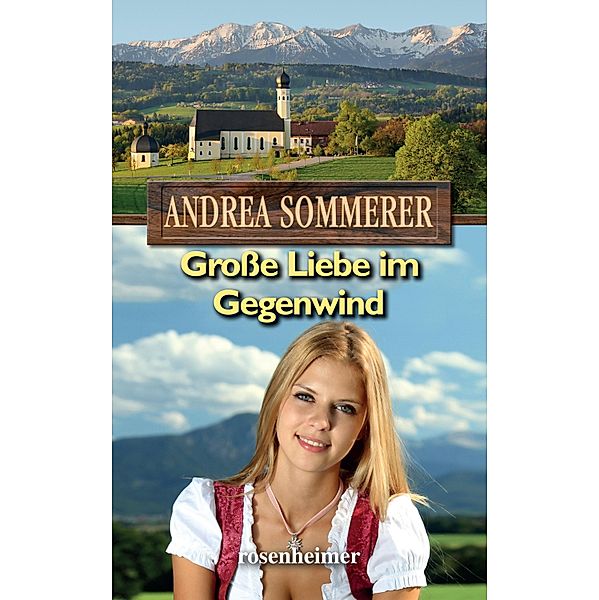 Grosse Liebe im Gegenwind, Andrea Sommerer