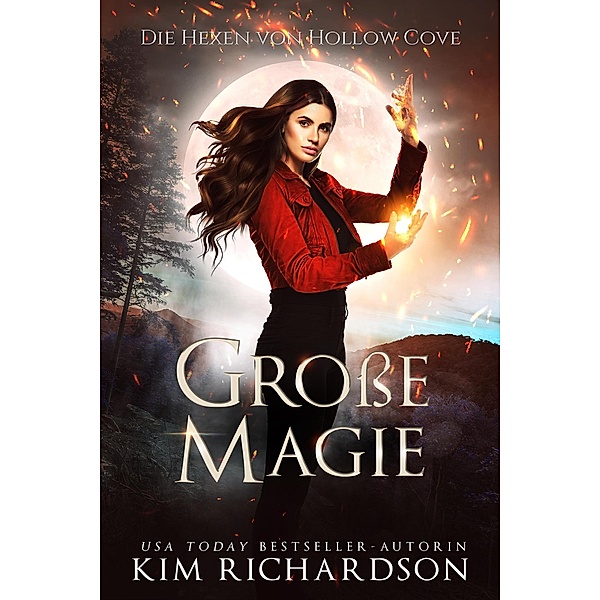 Große Magie (Die Hexen von Hollow Cove, #14) / Die Hexen von Hollow Cove, Kim Richardson