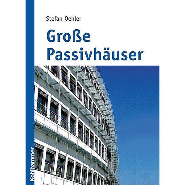 Grosse Passivhäuser, Stephan Oehler