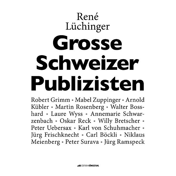 Grosse Schweizer Publizisten, René Lüchinger