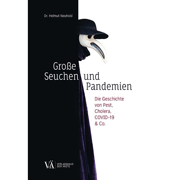 Große Seuchen und Pandemien, Helmut Neuhold
