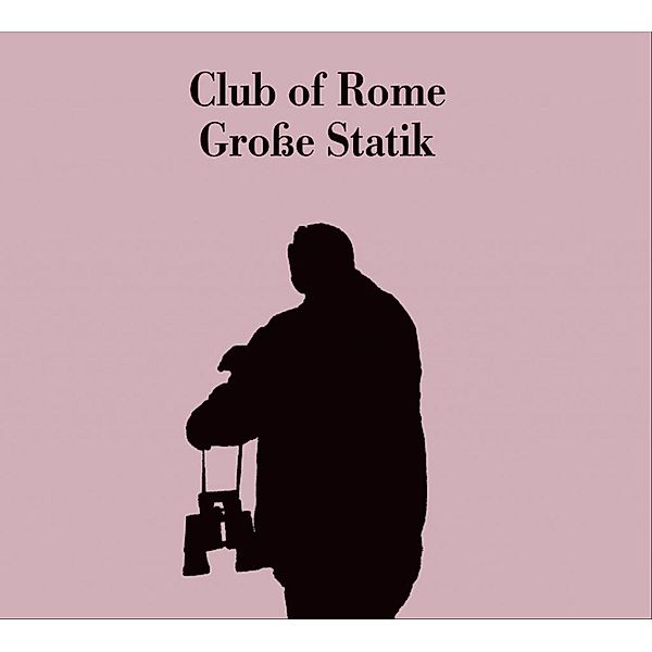Grosse Statik, Club of Rome
