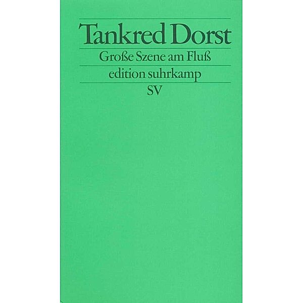 Große Szene am Fluß, Tankred Dorst