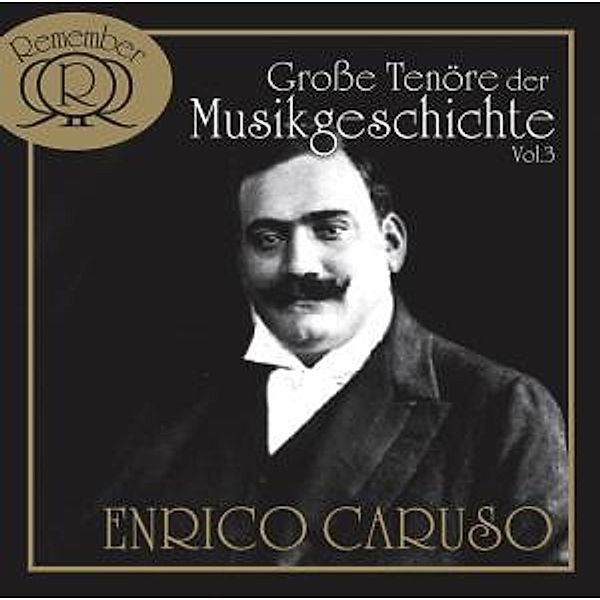 Grosse Tenöre Der Musikgeschic, Enrico Caruso