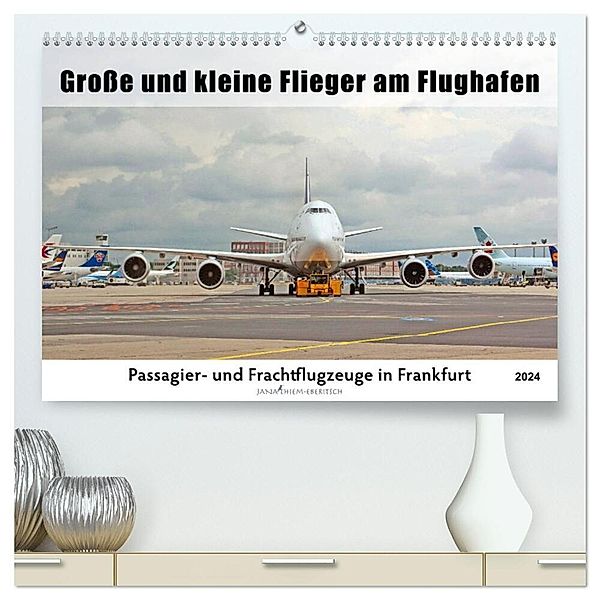 Große und kleine Flieger am Flughafen (hochwertiger Premium Wandkalender 2024 DIN A2 quer), Kunstdruck in Hochglanz, Jana Thiem-Eberitsch