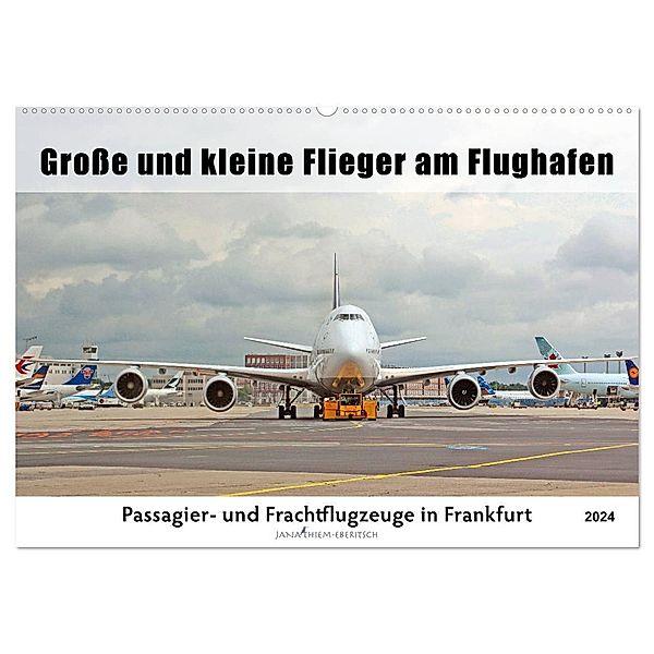 Grosse und kleine Flieger am Flughafen (Wandkalender 2024 DIN A2 quer), CALVENDO Monatskalender, Jana Thiem-Eberitsch