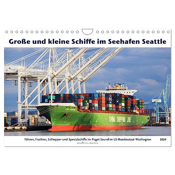 Große und kleine Schiffe im Seehafen Seattle (Wandkalender 2024 DIN A4 quer), CALVENDO Monatskalender, Jana Thiem-Eberitsch