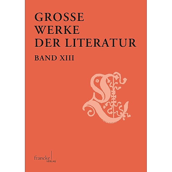 Große Werke der Literatur XIII / Große Werke der Literatur Bd.13