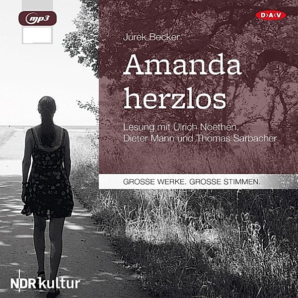 GROSSE WERKE. GROSSE STIMMEN - Amanda herzlos, Jurek Becker