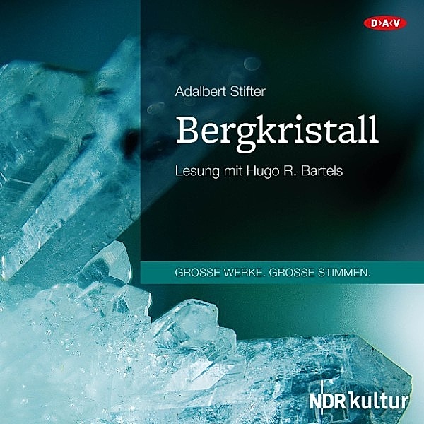 GROSSE WERKE. GROSSE STIMMEN - Bergkristall, Adalbert Stifter