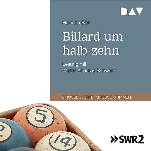 GROSSE WERKE. GROSSE STIMMEN - Billard um halb zehn, Heinrich Böll