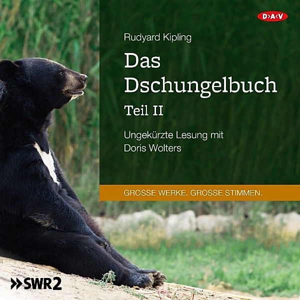 GROSSE WERKE. GROSSE STIMMEN - Das Dschungelbuch – Teil II, Rudyard Kipling