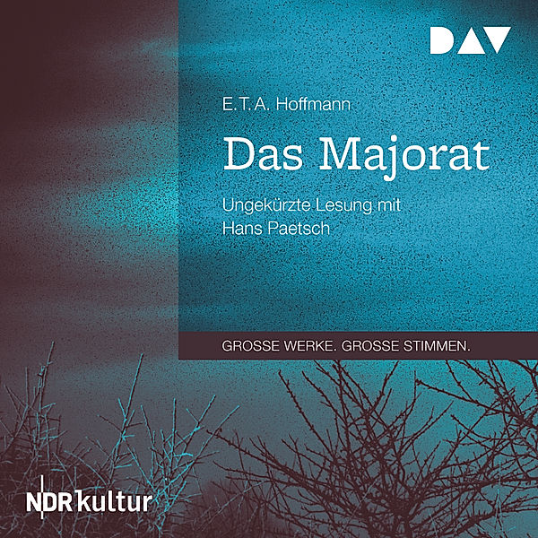 GROSSE WERKE. GROSSE STIMMEN. - Das Majorat, E.T.A. Hoffmann