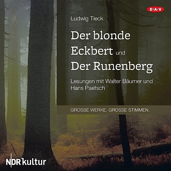 GROSSE WERKE. GROSSE STIMMEN - Der blonde Eckbert und Der Runenberg, Ludwig Tieck