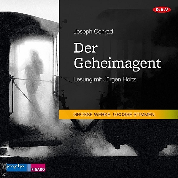 GROSSE WERKE. GROSSE STIMMEN - Der Geheimagent, Joseph Conrad