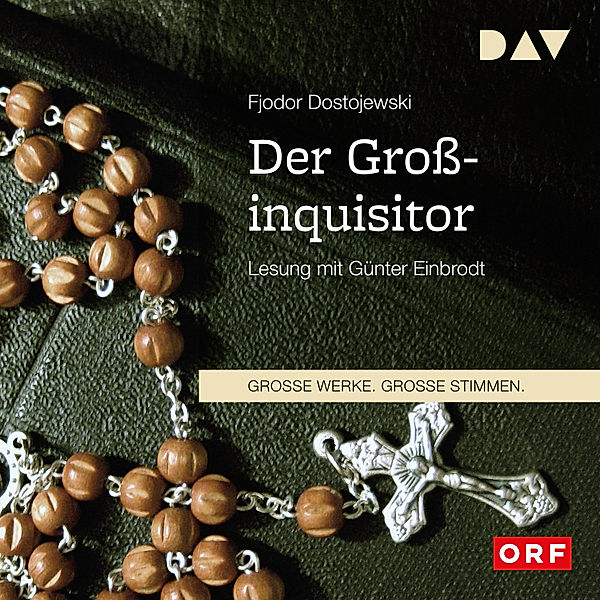 GROSSE WERKE. GROSSE STIMMEN - Der Großinquisitor, Fjodor Dostojewski