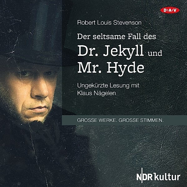GROSSE WERKE. GROSSE STIMMEN - Der seltsame Fall des Dr. Jekyll und Mr. Hyde, Robert Louis Stevenson