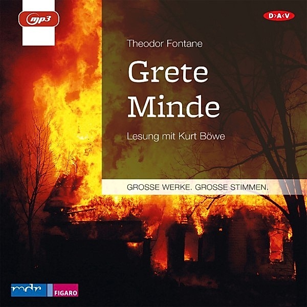 GROSSE WERKE. GROSSE STIMMEN - Grete Minde, Theodor Fontane