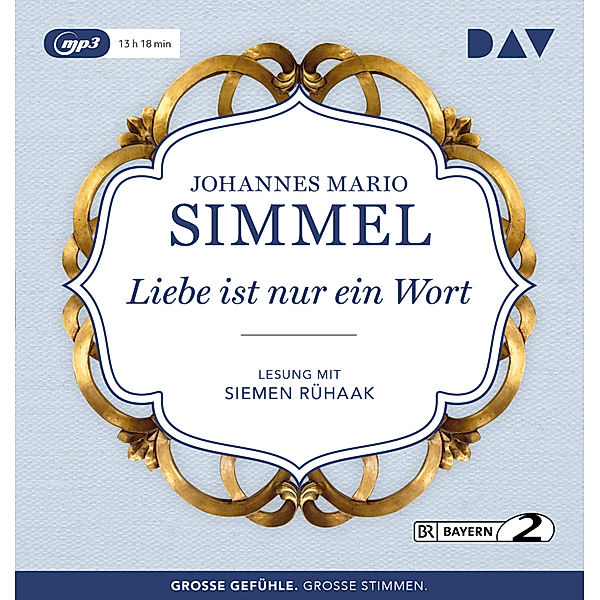 Große Werke. Große Stimmen - Liebe ist nur ein Wort,2 Audio-CD, 2 MP3, Johannes Mario Simmel