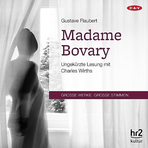 GROSSE WERKE. GROSSE STIMMEN - Madame Bovary, Gustave Flaubert