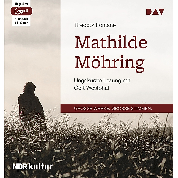 Grosse Werke. Grosse Stimmen - Mathilde Möhring,1 Audio-CD, 1 MP3, Theodor Fontane