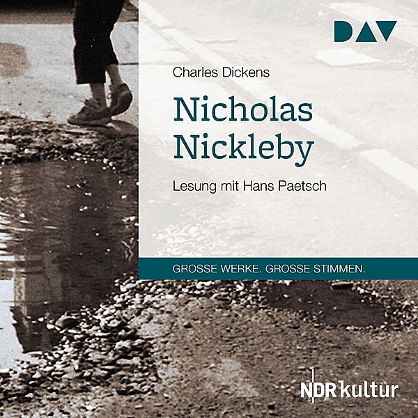 GROSSE WERKE. GROSSE STIMMEN - Nicholas Nickleby, Charles Dickens