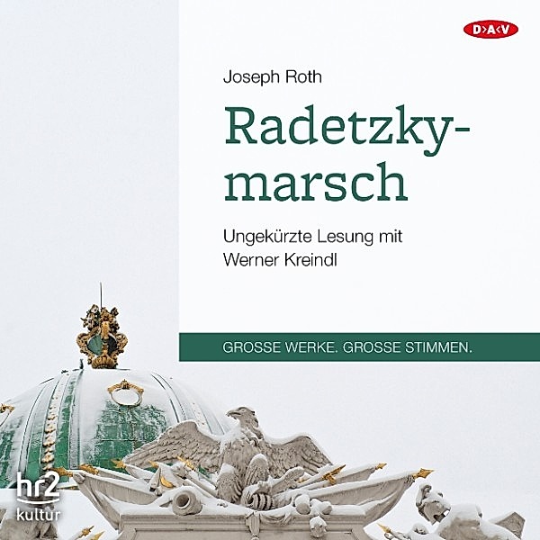 GROSSE WERKE. GROSSE STIMMEN - Radetzkymarsch, Joseph Roth