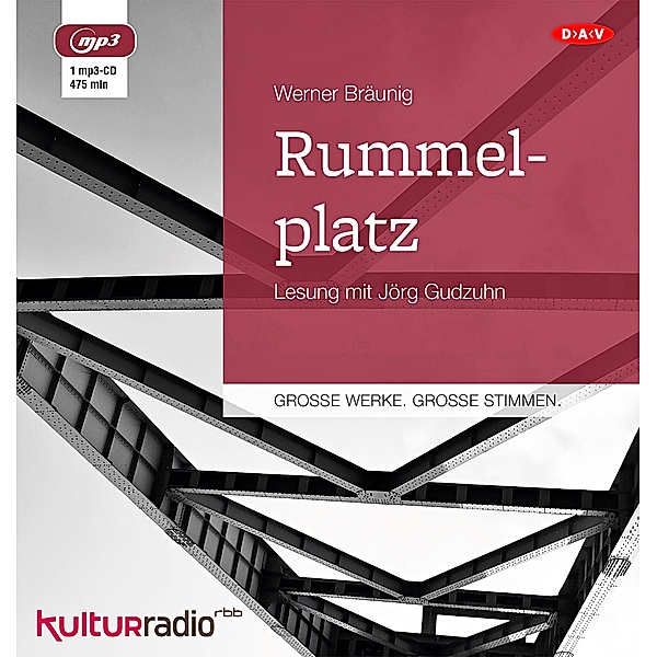 Grosse Werke. Grosse Stimmen - Rummelplatz,1 Audio-CD, 1 MP3, Werner Bräunig