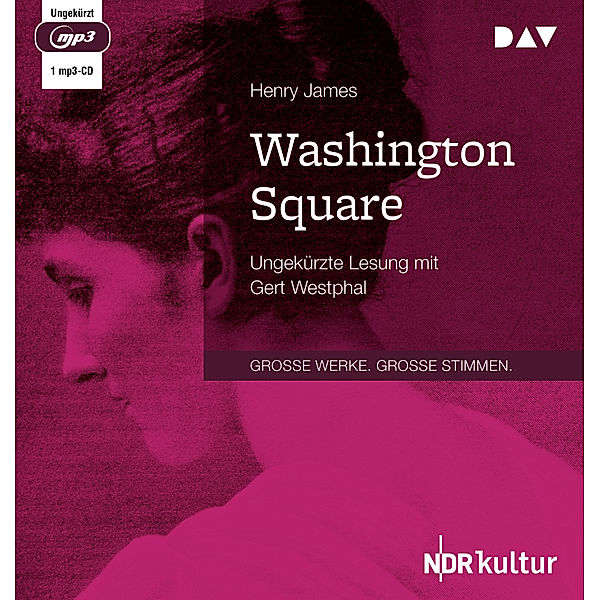 Große Werke. Große Stimmen - Washington Square,1 Audio-CD, 1 MP3, Henry James