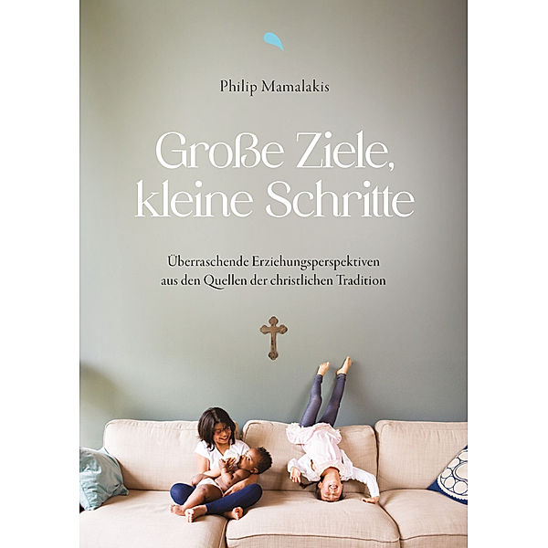 Grosse Ziele, kleine Schritte, Philip Mamalakis