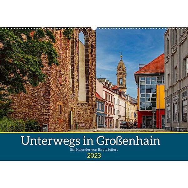 GROSSENHAIN 2023 (Wandkalender 2023 DIN A2 quer), Birgit Harriette Seifert