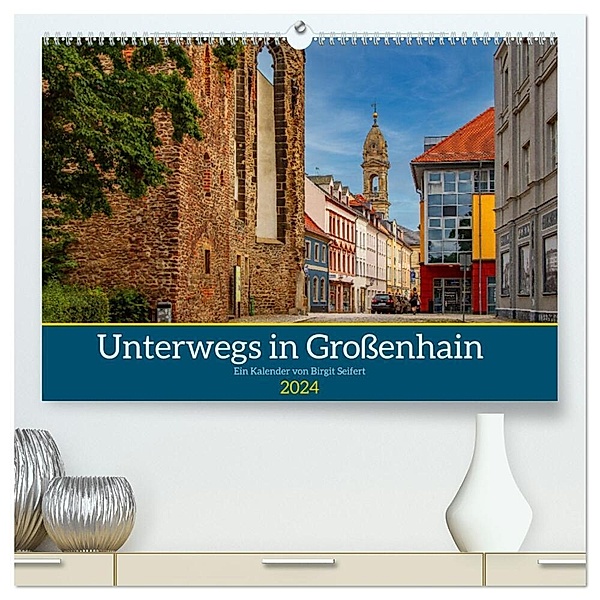 GROSSENHAIN 2024 (hochwertiger Premium Wandkalender 2024 DIN A2 quer), Kunstdruck in Hochglanz, Birgit Harriette Seifert