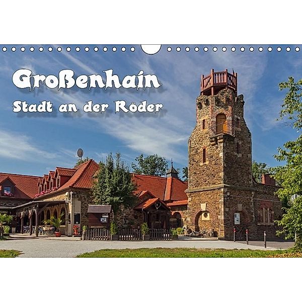 Großenhain, Stadt an der Röder (Wandkalender 2017 DIN A4 quer), Birgit Seifert