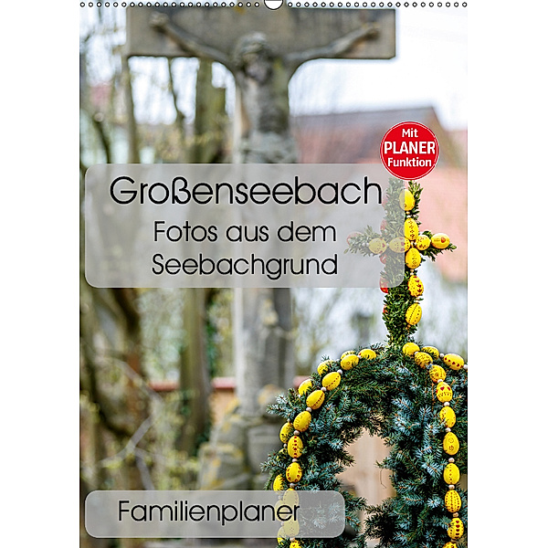 Großenseebach - Fotos aus dem Seebachgrund (Wandkalender 2019 DIN A2 hoch), N N