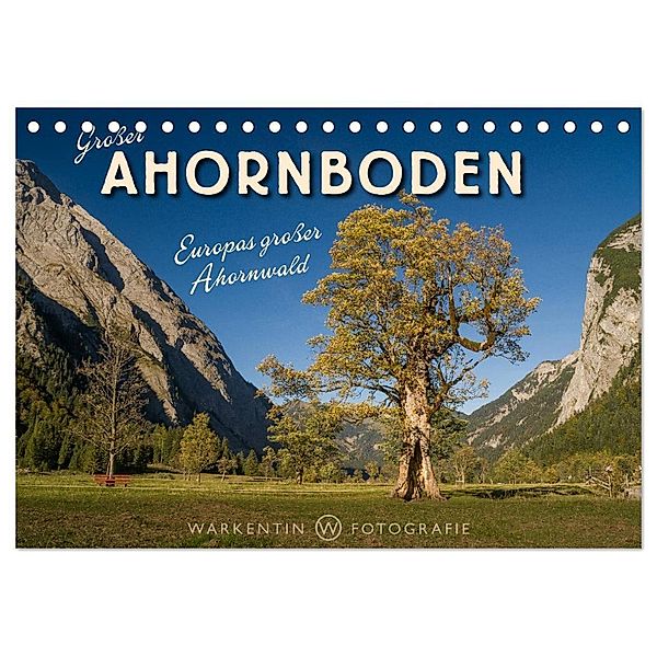Großer Ahornboden - Europas großer Ahornwald (Tischkalender 2025 DIN A5 quer), CALVENDO Monatskalender, Calvendo, Karl H. Warkentin
