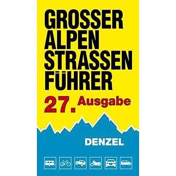 Grosser Alpenstrassenführer, Harald Denzel