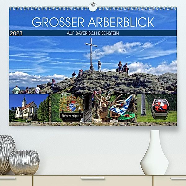 Grosser Arberblick auf Bayerisch Eisenstein (Premium, hochwertiger DIN A2 Wandkalender 2023, Kunstdruck in Hochglanz), Holger Felix